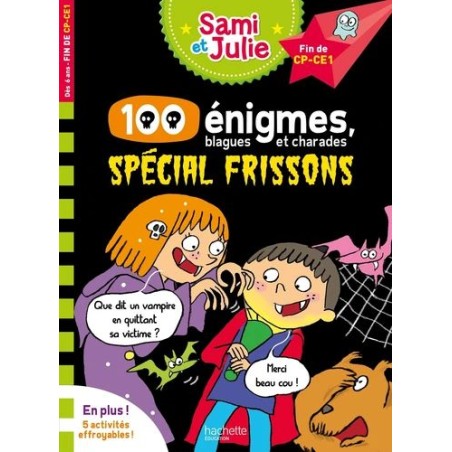 100 énigmes, blagues et charades spécial frissons- Sami et Julie