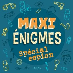 Maxi énigmes - Spécial espion