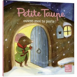 Petite Taupe, ouvre-moi ta...