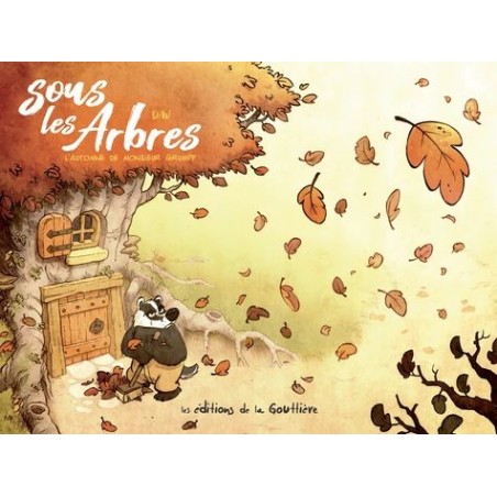 Sous les arbres - L'automne de Monsieur Grumpf - Tome 1