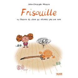 Frisouille ou l'histoire du...
