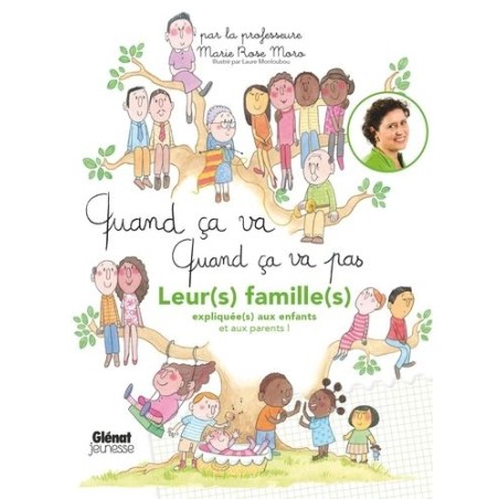 Quand ça va, quand ça va pas - Leur(s) famille(s) expliquée(s) aux enfants et aux parents !