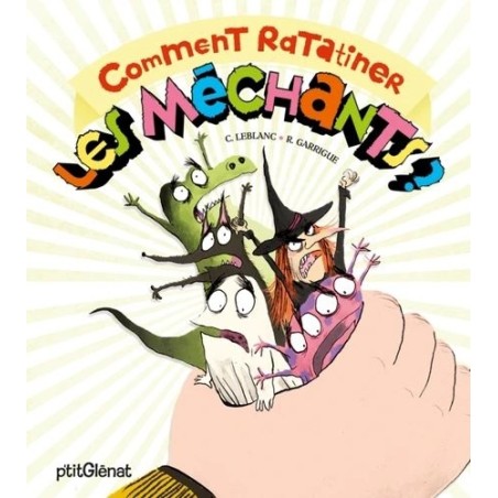 Comment ratatiner les méchants?