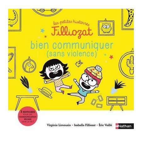 Bien Communiquer (sans violence) - Les petites histoires Filliozat