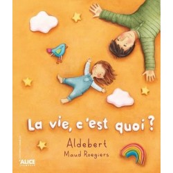 La vie, c'est quoi ?