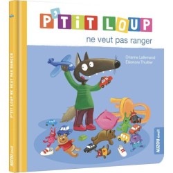 P'tit Loup ne veut pas ranger