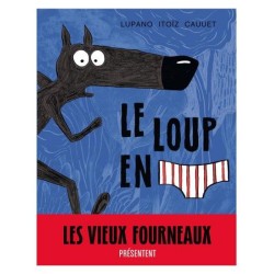 Le loup en slip - Le loup...