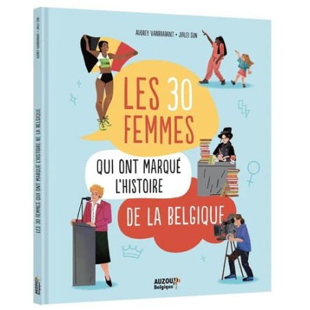 LES 30 FEMMES QUI ONT MARQUÉ L'HISTOIRE DE BELGIQUE