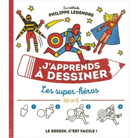 J'apprends à dessiner - Les super-héros
