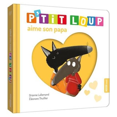 P'tit Loup aime son papa