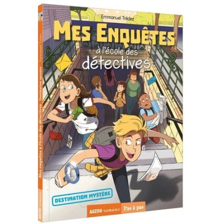 Mes enquêtes à l'école des détectives - Tome 2 - Destination mystère