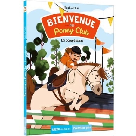 Bienvenue au Poney Club - Tome 2 - La compétition