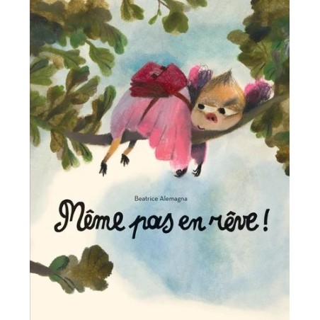 Même pas en rêve!