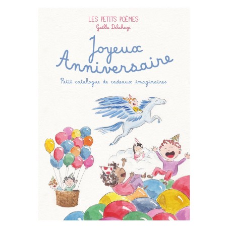 Les petits poèmes - Joyeux anniversaire - Petit catalogue de cadeaux imaginaires