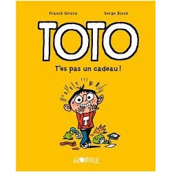 Toto - T'es pas un cadeau!...