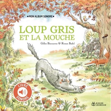 Mon album sonore - Loup gris et la mouche