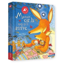 Maman est là quoi qu'il...