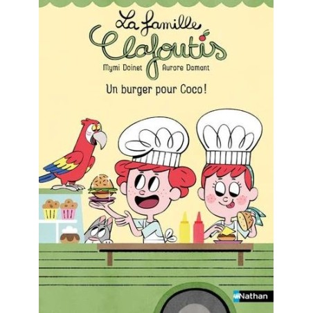 La famille Clafoutis - Un burger pour Coco !