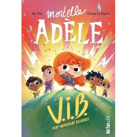 Mortelle Adèle -V.I.B. Verry important bizarre - Tome 4