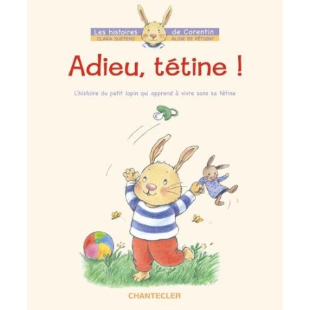 Adieu, tétine ! Les histoires de Corentin