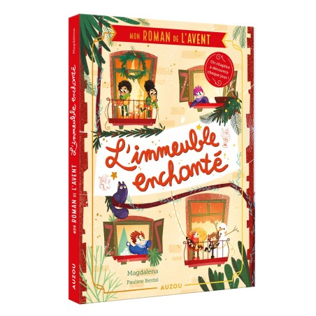 Mon roman de l'avent - L'immeuble enchanté - 24 chapitres à ouvrir avant Noël