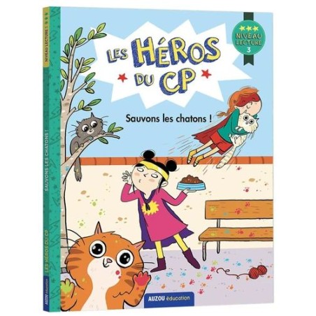 Les héros du CP - Sauvons les chatons !