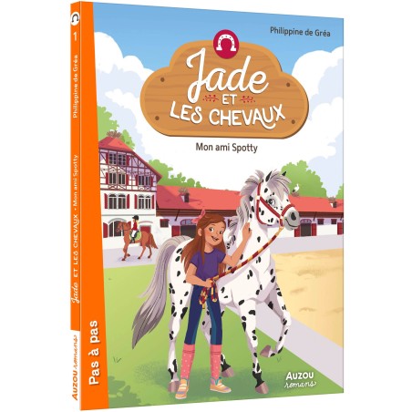Jade et les chevaux - Mon ami Spotty - Tome 1