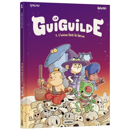 La Guiguilde - L'union fait la force - Tome 1
