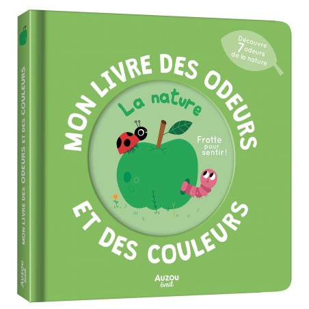 Mes livre des odeurs et des couleurs - Nature