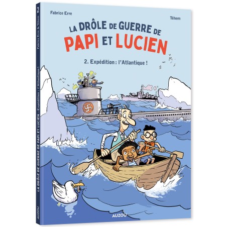 La drôle de guerre de Papi et Lucien - Expédition : l'Atlantique ! - Tome 2