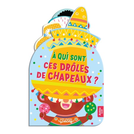 À qui sont ces drôles de chapeaux ? Mon coucou sonore