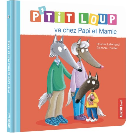 P'tit loup va chez Papi et Mamie