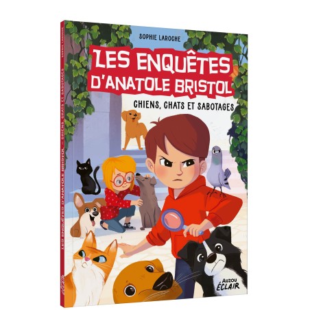 Les enquêtes d'Anatole Bristol - Chiens, chats et sabotages - Tome 14