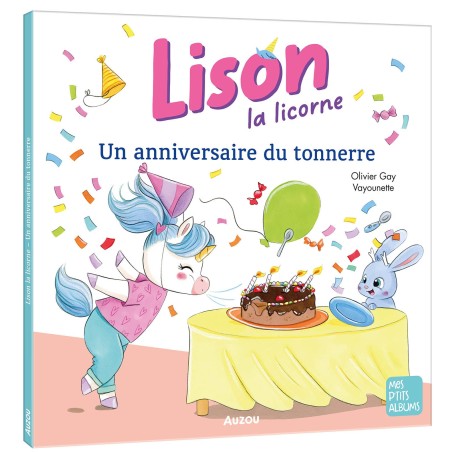 Lison la licorne - Un anniversaire du tonnerre