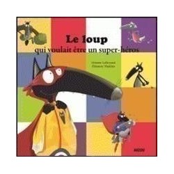 Le Loup qui voulait être un...
