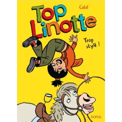 Top Linotte - Tome 1 - Trop...