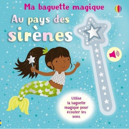 Ma baguette magique - Au pays des sirènes - Livre sonore
