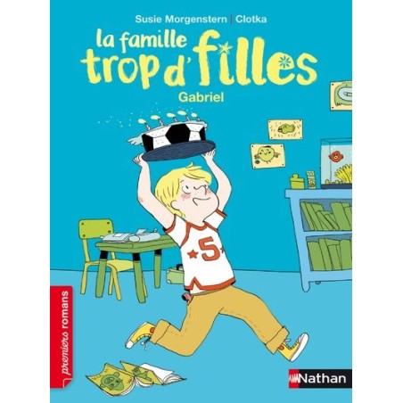 La famille trop d'filles - Gabriel