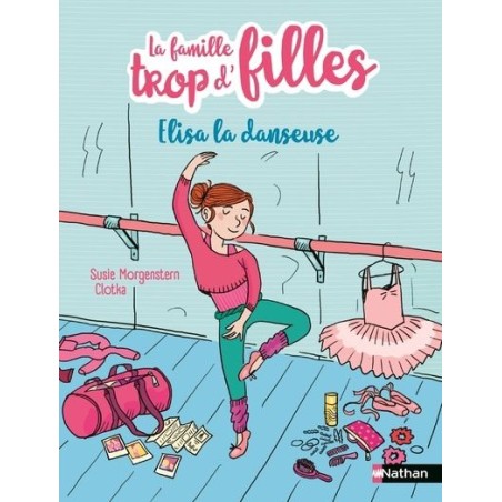 La famille trop d'filles - Elisa la danseuse - L'intégrale des histoires