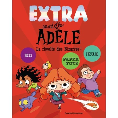 Extra Mortelle Adèle - La révolte des Bizarres - Tome 3
