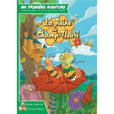 Ma première aventure - La Reine de Champ-Fleuri