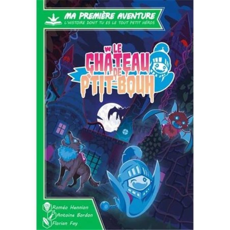 Ma première aventure - Le château de p'tit-Bouh